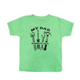 My Dad Does It All - Child Shirt